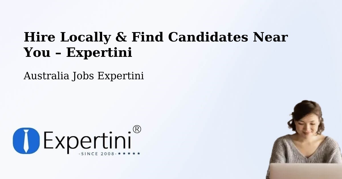 Hire Locally in Beldon – Find Qualified Candidates Near You - Beldon, Australia Jobs Expertini