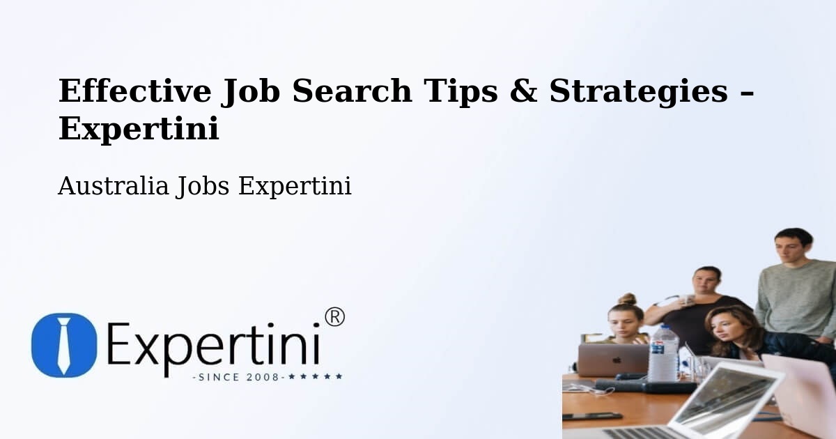 Job Search Tips & Strategies for Job Seekers – Beldon - Beldon, Australia Jobs Expertini