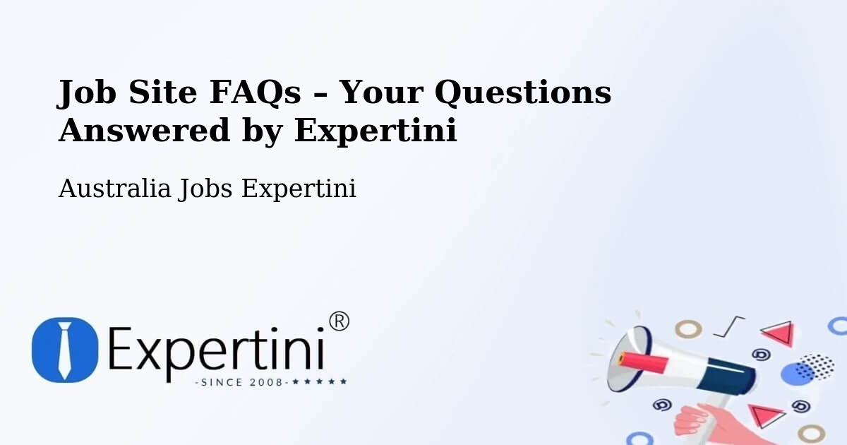Job Site FAQs – Frequently Asked Questions – Beldon - Beldon, Australia Jobs Expertini